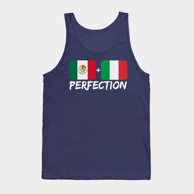 Mexican Plus Italian Perfection Mix Flag Heritage Gift Tank Top by Just Rep It!!